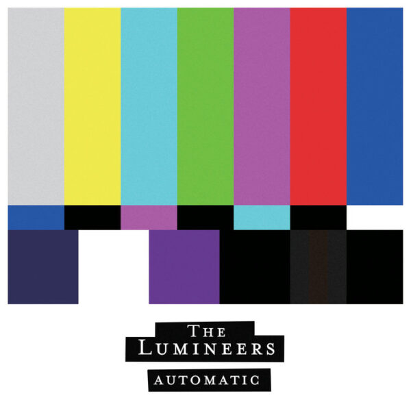 The Lumineers - Automatic [Explicit Content] LP, Available 2/14/25